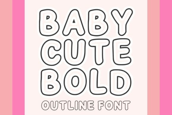 Baby Cute Bold: Playful Outline Typography