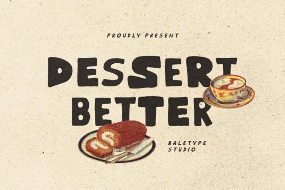 Dessert Better: Bold Hand-Drawn Font