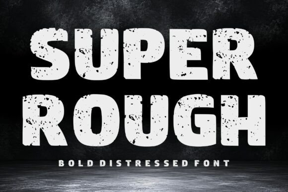 Evaluating Super Rough for Authentic Distressed Typography