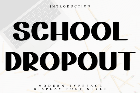 School Dropout: Integrating a Distinctive Typeface into Creative Workflows